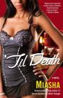 'Til Death: A Novel By Miasha Cover Image