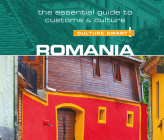 Romania - Culture Smart!: The Essential Guide to Customs & Culture (Culture Smart! The Essential Guide to Customs & Culture) By Debbie Stowe, Charles Armstrong (Read by) Cover Image