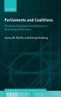 Parliaments and Coalitions: The Role of Legislative Institutions in Multiparty Governance (Comparative Politics) By Lanny W. Martin, Georg Vanberg Cover Image