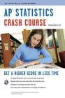 Ap(r) Statistics Crash Course Book + Online [With Access Code] (Crash Course (Research & Education Association)) By Michael D'Alessio Cover Image