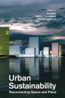 Urban Sustainability: Reconnecting Space and Place By Ann Dale (Editor), William T. Dushenko (Editor), Pamela Robinson (Editor) Cover Image