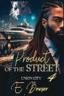 Product Of The Street Union City Book 4 Cover Image