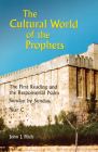 The Cultural World of the Prophets: The First Reading and the Responsorial Psalm, Sunday by Sunday, Year C By John J. Pilch Cover Image