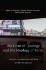The Form of Ideology and the Ideology of Form: Cold War, Decolonization and Third World Print Cultures By Francesca Orsini (Editor), Neelam Srivastava (Editor), Laetitia Zecchini (Editor) Cover Image