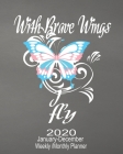 2020 January-December Weekly/Monthly With Brave Wings I Fly: Pretty Butterfly Transgender Calendar Scheduler & Organizer With Monthly Goals Overview By Transgender Lgbtqia Planners Cover Image