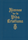 Himnos de la Vida Cristiana (Words Only): Una coleccion de antiguos y nuevos Himnos de Alabanza a Dios Cover Image