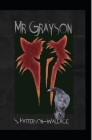 Mr Grayson By S. Patterson-Wallace Cover Image