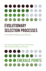 Evolutionary Selection Processes: Towards Intra-Organizational Facets (Emerald Points) Cover Image