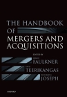 The Handbook of Mergers and Acquisitions By David Faulkner, Satu Teerikangas, Richard J. Joseph Cover Image