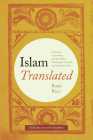 Islam Translated: Literature, Conversion, and the Arabic Cosmopolis of South and Southeast Asia (South Asia Across the Disciplines) Cover Image
