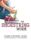 The Shoestring Worm By Diane Laird Cover Image