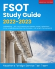 FSOT Study Guide 2022-2023: Updated Prep ] 462 Test Questions and Detailed Answer Explanations for the Foreign Service Officer Test (Includes 3 Fu By Newstone Foreign Service Test Team Cover Image