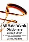 All Math Words Dictionary: Compact Edition By David E. McAdams Cover Image