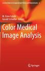 Color Medical Image Analysis (Lecture Notes in Computational Vision and Biomechanics #6) Cover Image