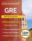 GRE Prep 2022 and 2023: GRE Study Book with 3 Practice Tests [11th Edition] By Joshua Rueda Cover Image