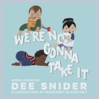 We're Not Gonna Take It: A Children's Picture Book Cover Image