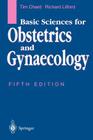 Basic Sciences for Obstetrics and Gynaecology By Tim Chard, Richard Lilford Cover Image