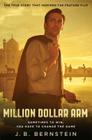 Million Dollar Arm: Sometimes to Win, You Have to Change the Game By J. B. Bernstein Cover Image