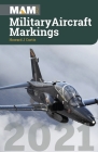 Military Aircraft Markings 2021 Op/HS By Howard J. Curtis Cover Image