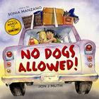 No Dogs Allowed! By Sonia Manzano, Jon J. Muth (Illustrator) Cover Image