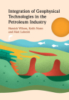 Integration of Geophysical Technologies in the Petroleum Industry Cover Image