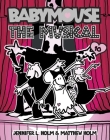 Babymouse #10: The Musical By Jennifer L. Holm, Matthew Holm, Jennifer L. Holm (Illustrator), Matthew Holm (Illustrator) Cover Image