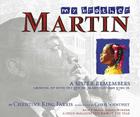 My Brother Martin: A Sister Remembers Growing Up with the Rev. Dr. Martin Luther King Jr. By Christine King Farris, Chris Soentpiet (Illustrator) Cover Image