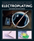 Electroplating (Crowood Metalworking Guides) Cover Image
