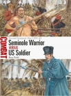 Seminole Warrior vs US Soldier: Second Seminole War 1835–42 (Combat) Cover Image
