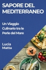 Sapore del Mediterraneo: Un Viaggio Culinario tra le Perle del Mare Cover Image