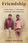 Friendship: A True Story of Adventure, Goodwill, and Endurance By Francis Mandewah Cover Image