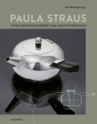 Paula Straus: Vom Kunsthandwerk Zum Industriedesign By Monika Sanger (Editor) Cover Image