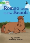 Romeo Goes to the Beach - Our Yarning By Juli Coffin, Jason Lee (Illustrator) Cover Image