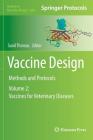 Vaccine Design: Methods and Protocols, Volume 2: Vaccines for Veterinary Diseases (Methods in Molecular Biology #1404) Cover Image
