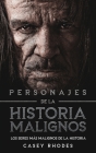 Personajes de la Historia Malignos: Los Seres más Malignos de la Historia Cover Image