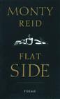 Flat Side (Writing West) By Monty Reid Cover Image