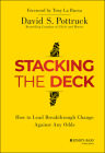 Stacking the Deck: How to Lead Breakthrough Change Against Any Odds Cover Image