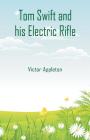 Tom Swift and his Electric Rifle Cover Image