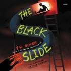 The Black Slide By J. W. Ocker, Ramón de Ocampo (Read by) Cover Image