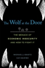 The Wolf at the Door: The Menace of Economic Insecurity and How to Fight It By Michael J. Graetz, Ian Shapiro Cover Image