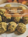 Jewish Cuisine Cookbook: Оriental charm of gourmet dishes By Hans Meyer Cover Image