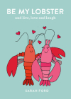 Be My Lobster By Sarah Ford, Anita Mangan (Illustrator) Cover Image