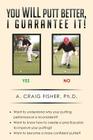 You Will Putt Better, I Guarantee It! By A. Craig Fisher Ph. D. Cover Image
