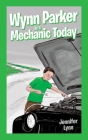 Wynn Parker is a Mechanic Today Cover Image