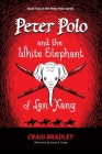 Peter Polo and the White Elephant of Lan Xang By Craig Bradley, Laurie A. Conley (Illustrator) Cover Image