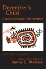 December's Child: A Book of Chumash Oral Narratives By Thomas C. Blackburn (Editor) Cover Image