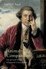 Animal Companions: Pets and Social Change in Eighteenth-Century Britain (Animalibus #6) By Ingrid H. Tague Cover Image