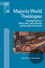 Majority World Theologies: Theologizing from Africa, Asia, Latin America, and the Ends of the Earth By Allen Yeh (Editor), Tite Tienou (Editor) Cover Image
