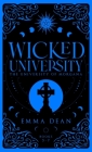 Wicked University 5-7: An Academy Romance Collection By Emma Dean Cover Image