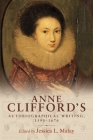Anne Clifford's Autobiographical Writing, 1590-1676 Cover Image
